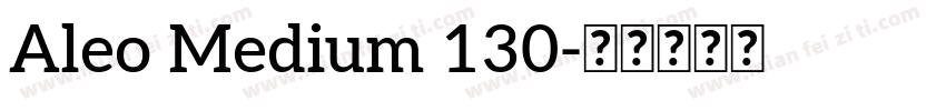 Aleo Medium 130字体转换